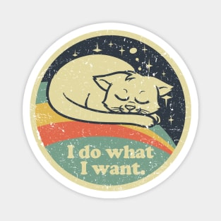 I Do What I want Cat Magnet